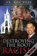 Destroying The Root Of Racism