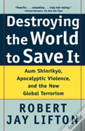 Destroying The World To Save It