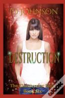 Destruction