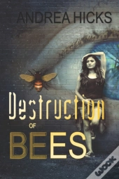 Destruction Of Bees