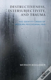Destructiveness, Intersubjectivity And Trauma