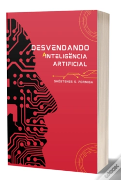 Capa do artigo "Desvendando A Inteligência Artificial" A Inteligência Artificial Vai Substituir Os Humanos?