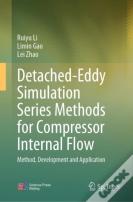 Detached-Eddy Simulation Series Methods For Compressor Internal Flow
