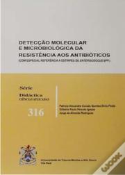Detecção Molecular e Microbiológica da Resistência aos Antibióticos
