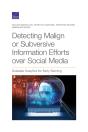 Detecting Malign Or Subversive Information Efforts Over Social Media - Preview