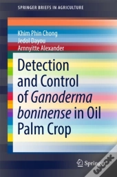 Detection And Control Of Ganoderma Boninense In Oil Palm Crop