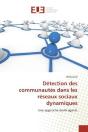 Detection Des Communautes Dans Les Reseaux Sociaux Dynamiques - Une Approche Multi-Agents - Preview
