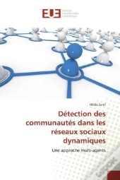 Detection Des Communautes Dans Les Reseaux Sociaux Dynamiques - Une Approche Multi-Agents