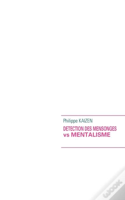 Detection Des Mensonges Vs Mentalisme