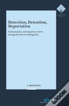 Detection, Detention, Deportation