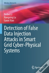 Detection Of False Data Injection Attacks In Smart Grid Cyber-Physical Systems