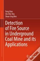 Detection Of Fire Source In Underground Coal Mine And Its Applications