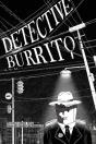 Detective Burrito - Preview