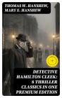 Detective Hamilton Cleek: 8 Thriller Classics In One Premium Edition - Preview