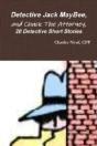 Detective Jack Maybee, And Chuck The Attorney, 20 Detective Short Stories - Preview