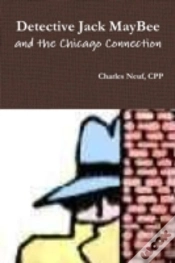 Capa do artigo Detective Jack Maybee And The Chicago Connection