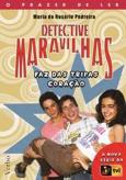 Detective Maravilhas - Faz das Tripas Coração