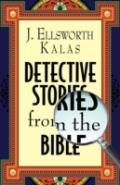 Detective Stories From The Bible