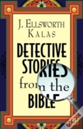 Detective Stories From The Bible