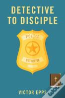 Detective To Disciple