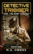 Detective Trigger And The Ruby Collar