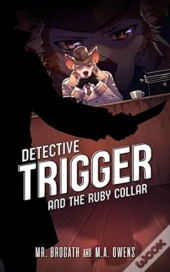 Detective Trigger And The Ruby Collar, Volume 1