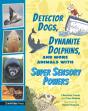 Detector Dogs, Dynamite Dolphins, And More Animals With Super Sensory Powers - Preview