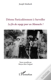 Détenu Particulièrement À Surveiller ; La Fin Du Voyage Pour Un Manouche ?