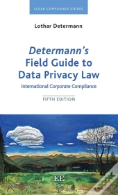 Determann'S Field Guide To Data Privacy Law