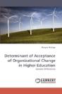 Determinant Of Acceptance Of Organizational Change In Higher Education - Preview