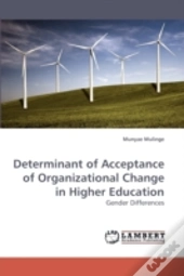 Determinant Of Acceptance Of Organizational Change In Higher Education