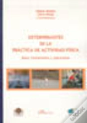 Capa do artigo Determinantes De La Práctica De Actividad Física. Bases, Fundamentos Y Aplicaciones
