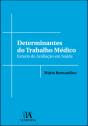 Determinantes do Trabalho Médico - Preview