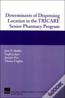 Determinants Of Dispensing Location In The Tricare Senior Pharmacy Program