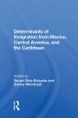 Determinants Of Emigration From Mexico, Central America, And The Caribbean - Preview