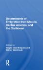Determinants Of Emigration From Mexico, Central America, And The Caribbean - Preview