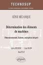 Détermination Des Éléments De Machines ; Dimensionement, Liaisons, Conception Intégrée ; Génie Mécanique - Preview