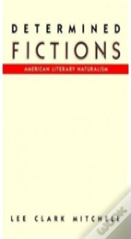 Determined Fictions