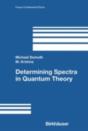 Determining Spectra In Quantum Theory - Preview