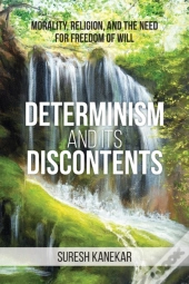 Determinism And Its Discontents: Moralit