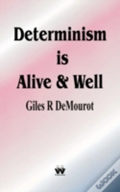 Determinism Is Alive And Well