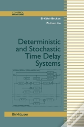 Deterministic And Stochastic Time-Delay Systems