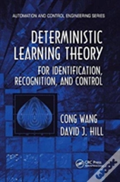 Deterministic Learning Theory For Identification, Recognition, And Control