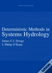 Deterministic Methods In Systems Hydrology