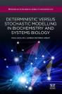 Deterministic Versus Stochastic Modelling In Biochemistry And Systems Biology - Preview
