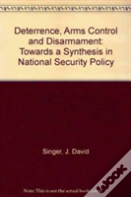 Deterrence, Arms Control, And Disarmament