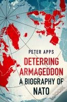 Deterring Armageddon: A Biography Of Nato