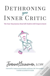 Dethroning Your Inner Critic
