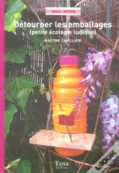 Détourner Les Emballages ; Petite Écologique Ludique