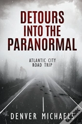 Detours Into The Paranormal